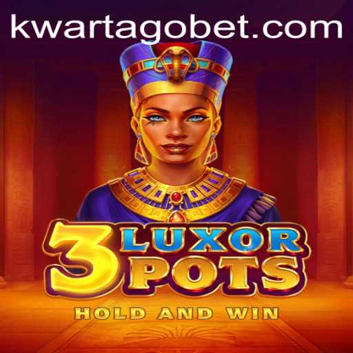 Discovering 3LuxorPots: A Unique Gaming Experience with KWARTAGO