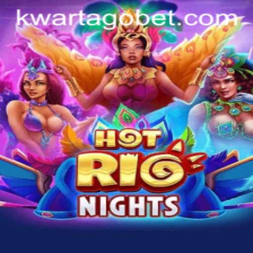 Exploring the Exciting World of HotRioNights and Its Unique Twist with KWARTAGO